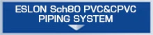 ESLON Sch80 PVC&CPVC PIPING SYSTEM